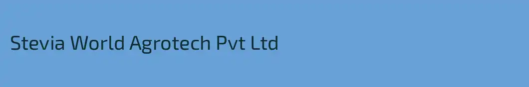 Stevia World Agrotech Pvt Ltd